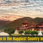 Why Bhutan Is the Happiest Country in the World