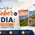 Places to visit in October in India featuring scenic mountains, lakes, hill stations, family trips, couple getaways, and adventure travel destinations.